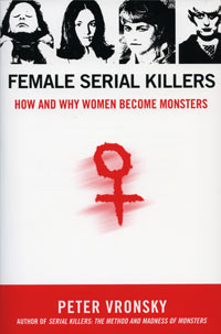 Female Serial Killers by Peter Vronsky