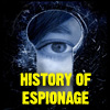 HISTORY OF ESPIONAGE